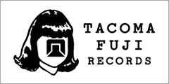 TACOMA FUJI RECORDS ޥե쥳